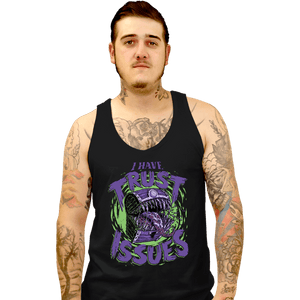 Daily_Deal_Shirts Tank Top, Unisex / Small / Black Trust Issues