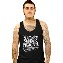 Load image into Gallery viewer, Shirts Tank Top, Unisex / Small / Black Vampire Slayer By Nature
