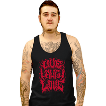 Load image into Gallery viewer, Daily_Deal_Shirts Tank Top, Unisex / Small / Black Live Laugh Love Metal
