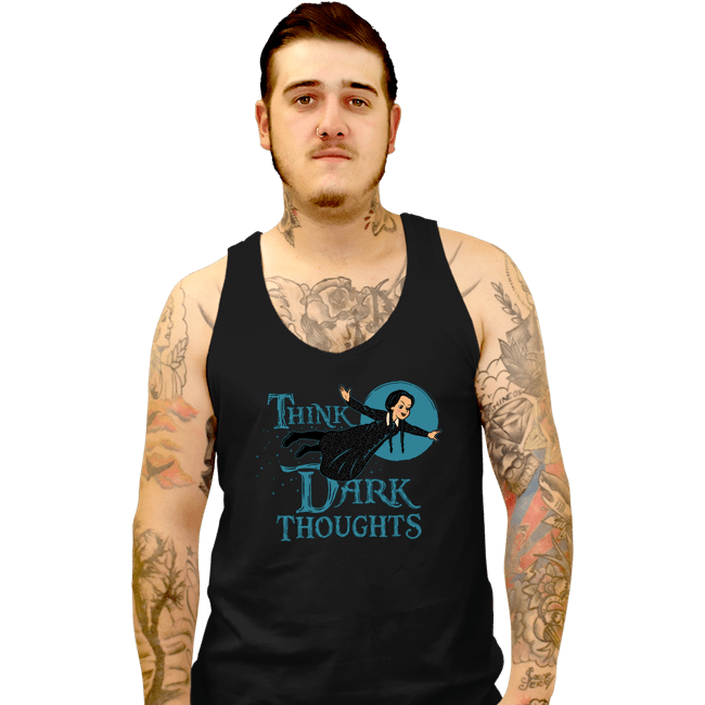 Shirts Tank Top, Unisex / Small / Black Think Dark Thoughts