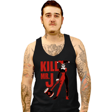 Load image into Gallery viewer, Daily_Deal_Shirts Tank Top, Unisex / Small / Black Kill Mr. J
