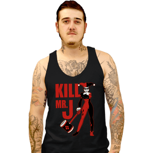 Daily_Deal_Shirts Tank Top, Unisex / Small / Black Kill Mr. J