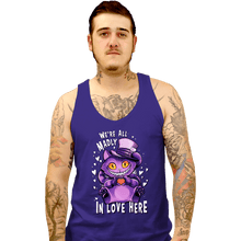 Load image into Gallery viewer, Shirts Tank Top, Unisex / Small / Violet We&#39;re All Madly In Love Here
