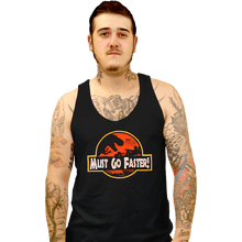 Load image into Gallery viewer, Daily_Deal_Shirts Tank Top, Unisex / Small / Black Must Go Faster
