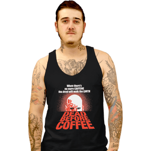 Shirts Tank Top, Unisex / Small / Black Dead Before Coffee