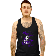 Load image into Gallery viewer, Daily_Deal_Shirts Tank Top, Unisex / Small / Black You Don&#39;t Even Exist To Me
