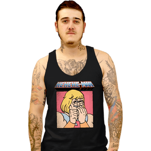 Daily_Deal_Shirts Tank Top, Unisex / Small / Black HEHEHE  Man