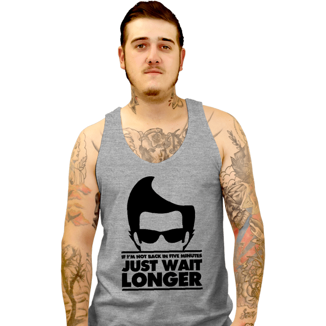 Secret_Shirts Tank Top, Unisex / Small / Sports Grey Just Wait Longer