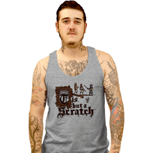 Load image into Gallery viewer, Daily_Deal_Shirts Tank Top, Unisex / Small / Sports Grey Tis But A Scratch
