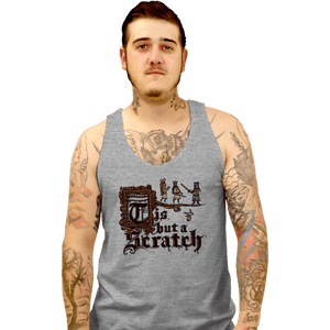 Daily_Deal_Shirts Tank Top, Unisex / Small / Sports Grey Tis But A Scratch