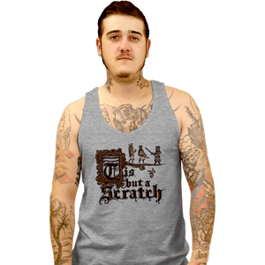 Daily_Deal_Shirts Tank Top, Unisex / Small / Sports Grey Tis But A Scratch