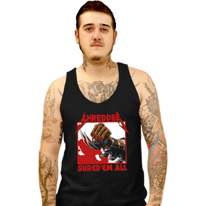 Daily_Deal_Shirts Tank Top, Unisex / Small / Black Shred'Em All