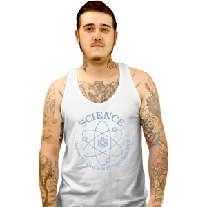 Shirts Tank Top, Unisex / Small / White Science Doesn't Care