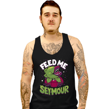 Load image into Gallery viewer, Daily_Deal_Shirts Tank Top, Unisex / Small / Black Feed Me Seymour

