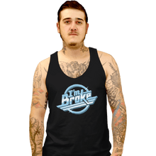 Load image into Gallery viewer, Secret_Shirts Tank Top, Unisex / Small / Black I&#39;m Broke
