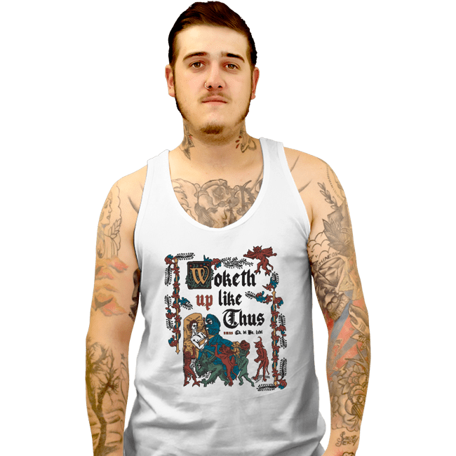 Secret_Shirts Tank Top, Unisex / Small / White Woketh Up Like This
