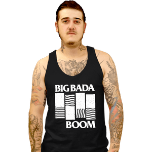 Daily_Deal_Shirts Tank Top, Unisex / Small / Black Big Bada Boom
