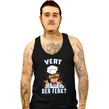 Load image into Gallery viewer, Daily_Deal_Shirts Tank Top, Unisex / Small / Black Vert Der Ferk?
