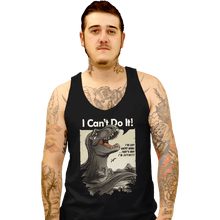 Load image into Gallery viewer, Shirts Tank Top, Unisex / Small / Black I Can&#39;t Do It
