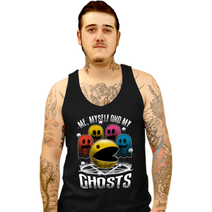 Daily_Deal_Shirts Tank Top, Unisex / Small / Black Me Myself And My Ghosts