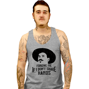 Secret_Shirts Tank Top, Unisex / Small / Sports Grey Forgive Me If I Don't Shake Hands