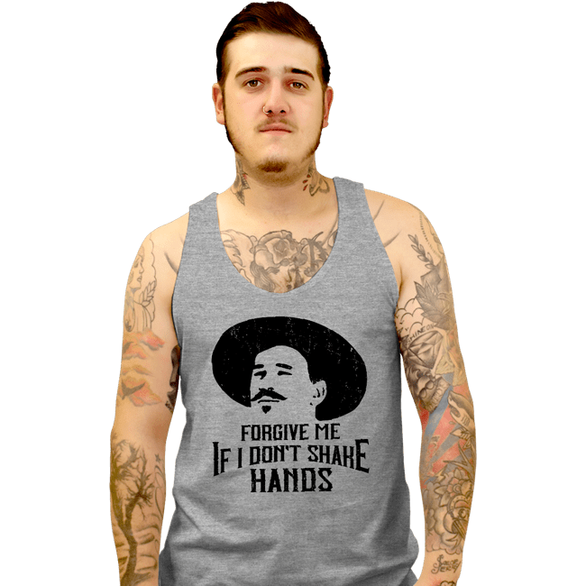 Secret_Shirts Tank Top, Unisex / Small / Sports Grey Forgive Me If I Don't Shake Hands