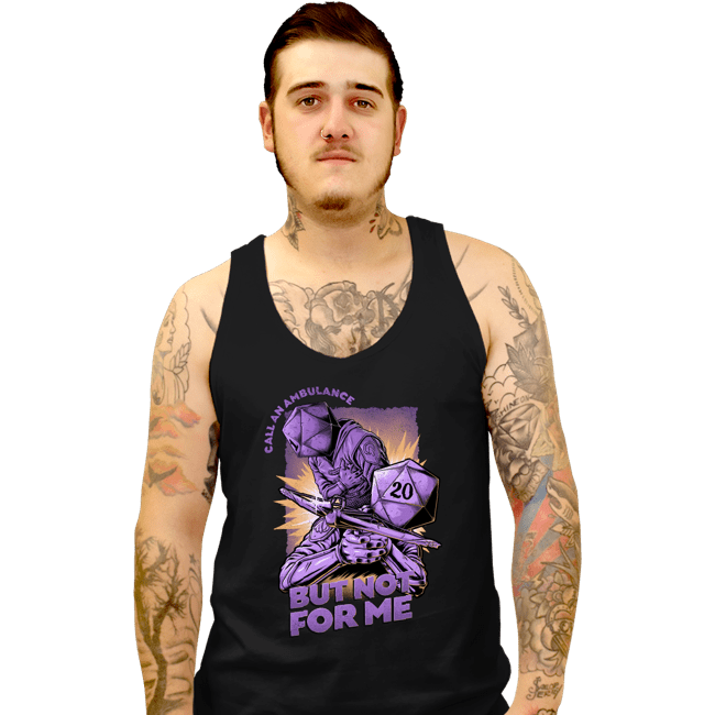 Daily_Deal_Shirts Tank Top, Unisex / Small / Black Call An Ambulance