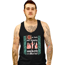Load image into Gallery viewer, Daily_Deal_Shirts Tank Top, Unisex / Small / Black Walketh Into Mordor
