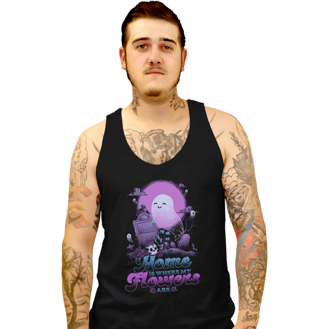 Secret_Shirts Tank Top, Unisex / Small / Black Home Is Where My Flowers Are