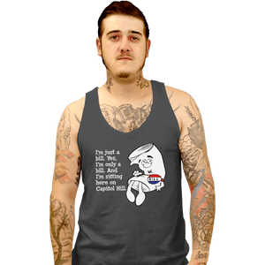 Shirts Tank Top, Unisex / Small / Charcoal I'm Just A Bill