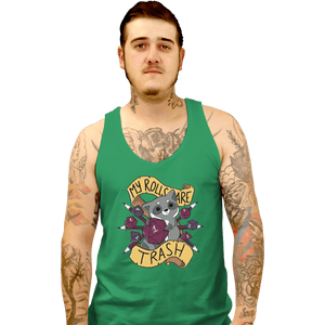 Shirts Tank Top, Unisex / Small / Irish Green My Rolls Are Trash