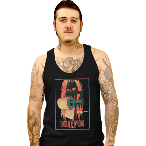 Shirts Tank Top, Unisex / Small / Black Under Is Wrong