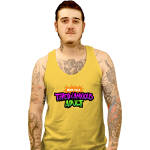 Daily_Deal_Shirts Tank Top, Unisex / Small / Gold Tired & Anxious Adult