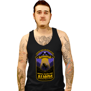 Secret_Shirts Tank Top, Unisex / Small / Black Death Taxes And Aliens