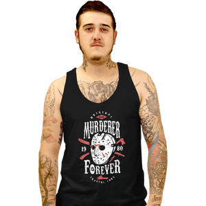 Shirts Tank Top, Unisex / Small / Black Murderer Forever