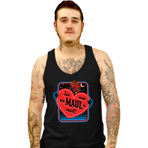 Daily_Deal_Shirts Tank Top, Unisex / Small / Black Maul Of My Heart