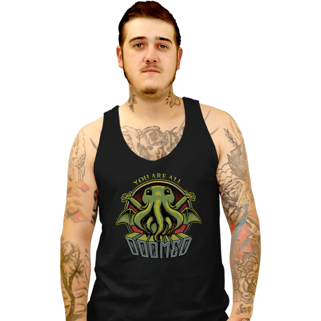 Daily_Deal_Shirts Tank Top, Unisex / Small / Black You Are All Doomed