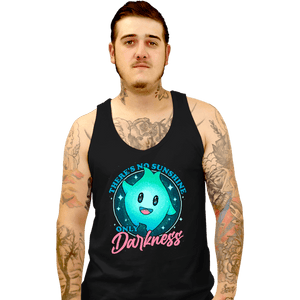 Daily_Deal_Shirts Tank Top, Unisex / Small / Black Only Darkness