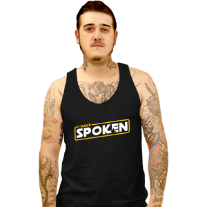 Shirts Tank Top, Unisex / Small / Black I Have Spoken Logo