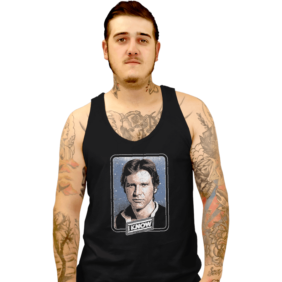 Shirts Tank Top, Unisex / Small / Black I Know