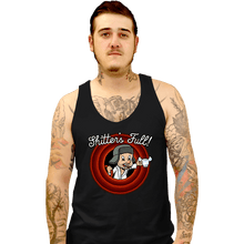 Load image into Gallery viewer, Daily_Deal_Shirts Tank Top, Unisex / Small / Black Shitter&#39;s Full

