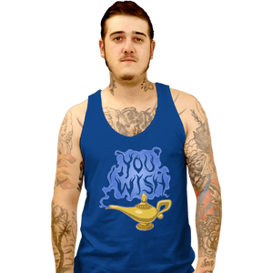 Daily_Deal_Shirts Tank Top, Unisex / Small / Royal Blue You Wish