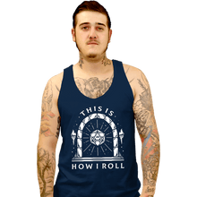 Load image into Gallery viewer, Shirts Tank Top, Unisex / Small / Navy This Is How I Roll
