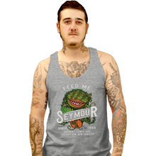 Load image into Gallery viewer, Secret_Shirts Tank Top, Unisex / Small / Sports Grey Feed Me Seymour!
