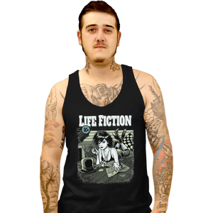 Shirts Tank Top, Unisex / Small / Black Life Fiction