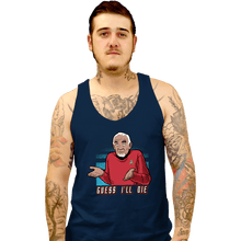 Load image into Gallery viewer, Daily_Deal_Shirts Tank Top, Unisex / Small / Navy Guess I&#39;ll Die.
