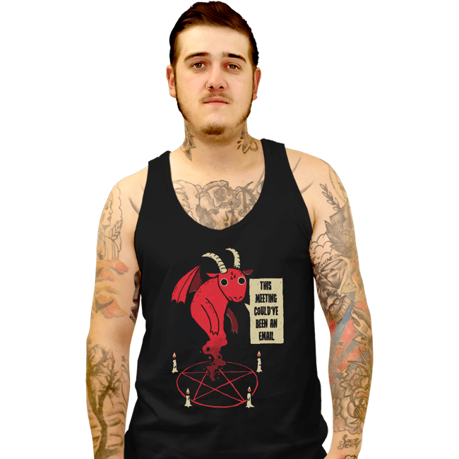 Daily_Deal_Shirts Tank Top, Unisex / Small / Black Coud Have Been An E-Mail
