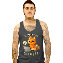 Load image into Gallery viewer, Daily_Deal_Shirts Tank Top, Unisex / Small / Charcoal Not Your Google

