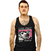 Load image into Gallery viewer, Shirts Tank Top, Unisex / Small / Black Live Fast! Eat Trash!
