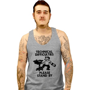 Daily_Deal_Shirts Tank Top, Unisex / Small / Sports Grey Technical Difficulties